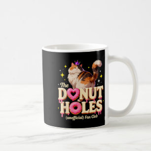 The Unofficial Doughnut Holes Fan Club Funny Cat P Coffee Mug