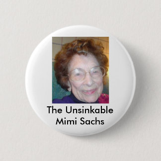 The Unsinkable Mimi Sachs 6 Cm Round Badge