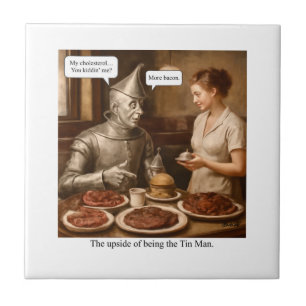 The upside of being the Tin Man Tile