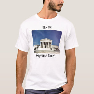 The US, Supreme Court T-Shirt