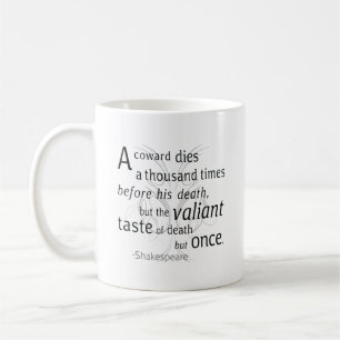 The Valiant die but once Shakespeare Coffee Mug