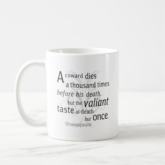 The Valiant die but once Shakespeare Coffee Mug (Left)