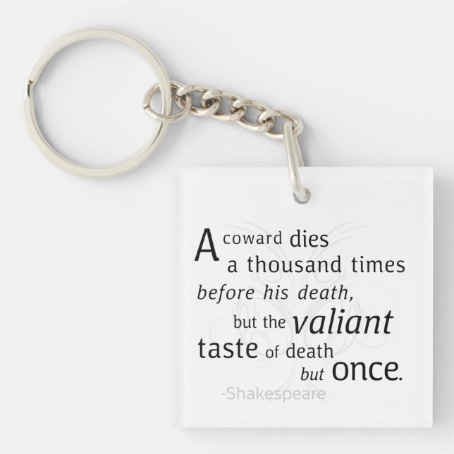 The Valiant die but once Shakespeare Key Ring (Front)
