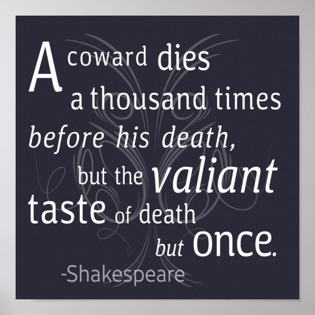 The Valiant die but once Shakespeare Poster (Front)