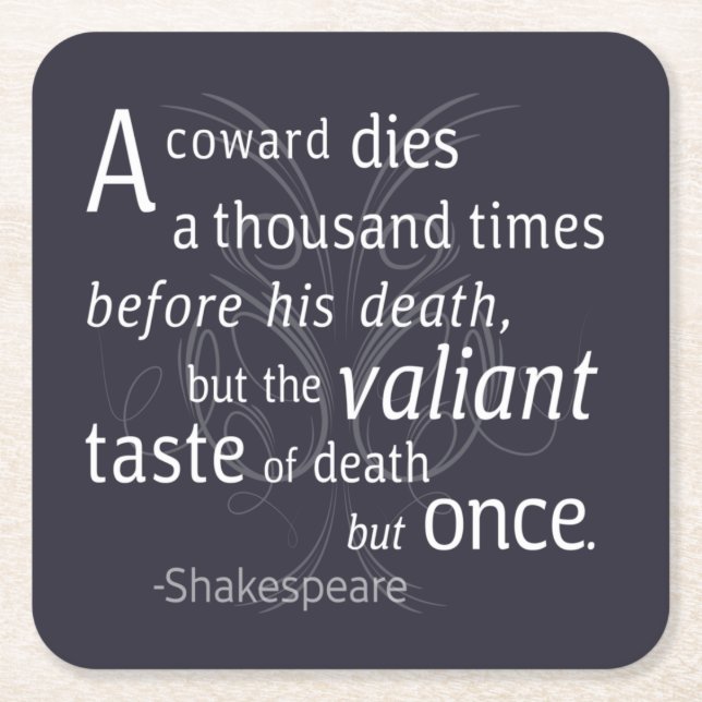 The Valiant die but once Shakespeare Square Paper Coaster (Front)