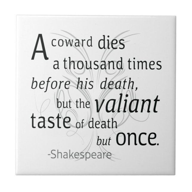 The Valiant die but once Shakespeare Tile (Front)