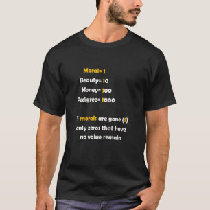The Value of Morals in Life T-Shirt