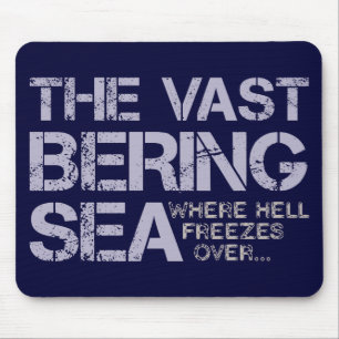 THE VAST BERING SEA... MOUSE MAT