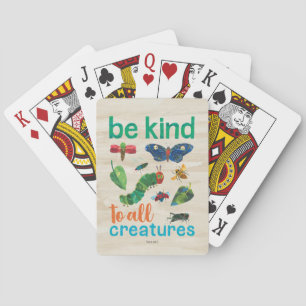The Very Hungry Caterpillar Be Kind to All Creatur Playing Cards