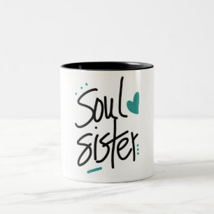 THE VERY SPECIAL **SOUL SISTER'S** Two-Tone COFFEE Mug
