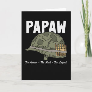 The Veteran The Myth The Legend - Papaw Card