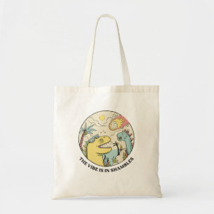 The Vibe Is In Shambles Tote Bag