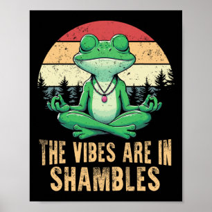 The Vibes Are In Shambles Retro Funny Frog Yoga Me Poster