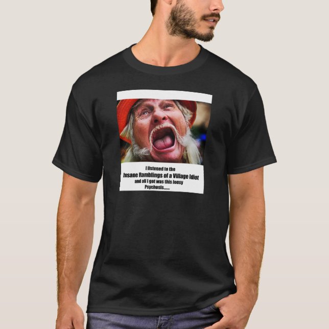 The Village Idiot! T-Shirt (Front)
