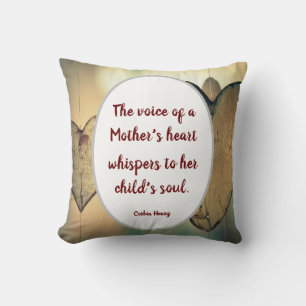 The Voice Of A Mother's Heart Whispers Cushion