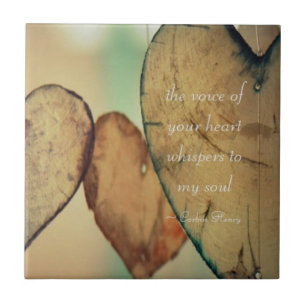 The Voice Of Your Heart Whispers To My Soul Tile