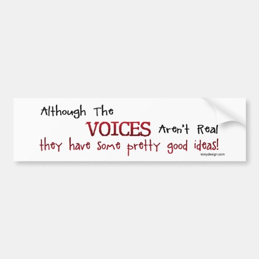 Image of The Voices Aren't Real Funny Saying Bumper Sticker