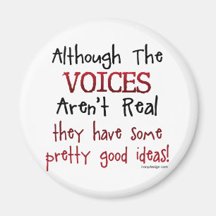 The Voices Aren't Real Funny Saying Magnet