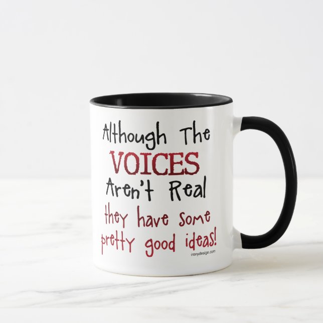 The Voices Aren't Real Funny Saying Mug (Right)