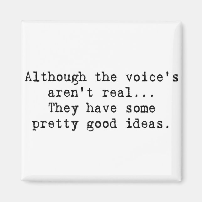The voice's aren't real magnet (Front)