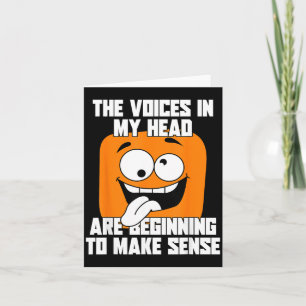 The Voices In Head Funny Humour Quote Sarcastic Te Card