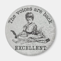 The voices in my head are back...excellent" Magnet