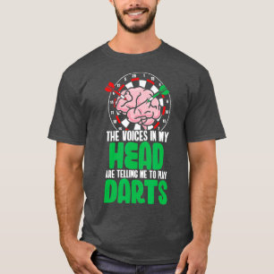 The Voices In My Head Are Telling Me To Play I T-Shirt