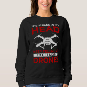 The Voices In My Head Keep Telling Me To Get More  Sweatshirt