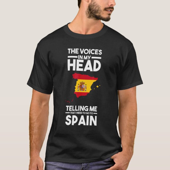 the voices in my head telling me Spain Spanish fla T-Shirt (Front)