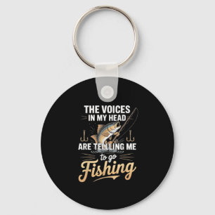 The Voices In My Head Telling Me To Go Fishing Key Ring