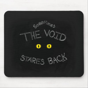 The Void Stares Back Mouse Mat