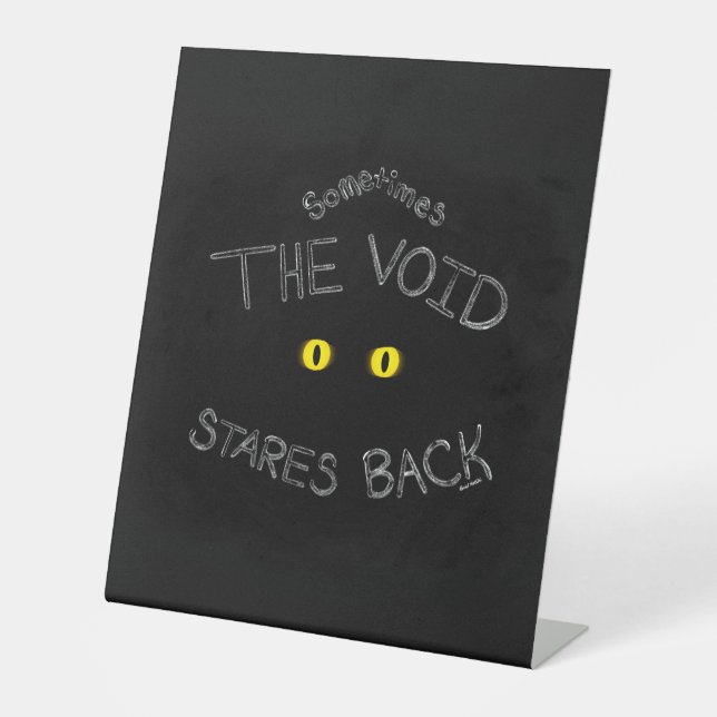 The Void Stares Back Pedestal Sign (Front)