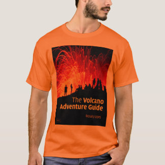 The Volcano Adventure Guide T-Shirt