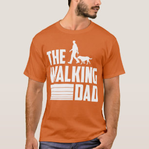 The Walking Dad Dog Owner Dog Holder 1 T-Shirt