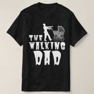 The Walking Dad Father's day gifts idea T-Shirt