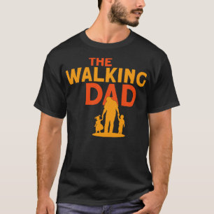 The Walking Dad Fathers Day T-Shirt