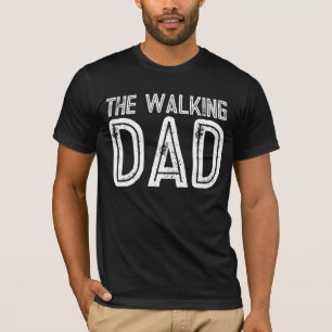 THE WALKING DAD FUNNY T-SHIRTS