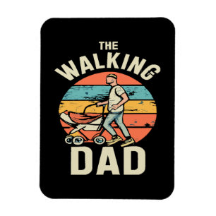 the walking dad magnet