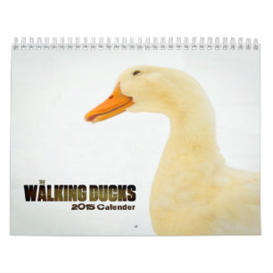 The Walking Ducks 2015 Calender Calendar