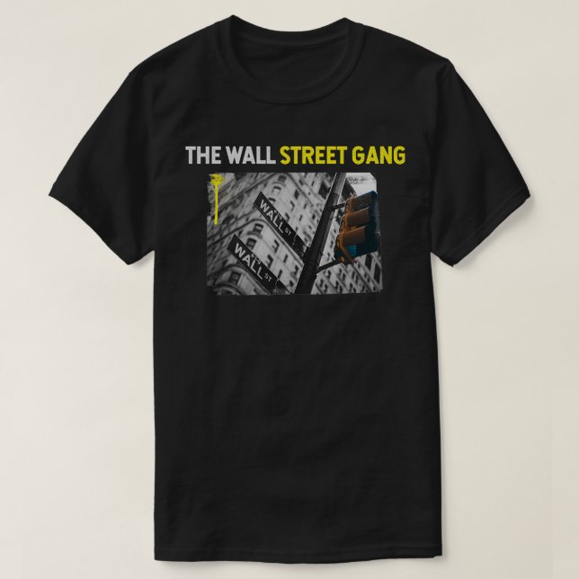 The wall street gang T-Shirt (Design Front)