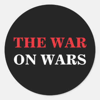 The War on Wars Classic Round Sticker