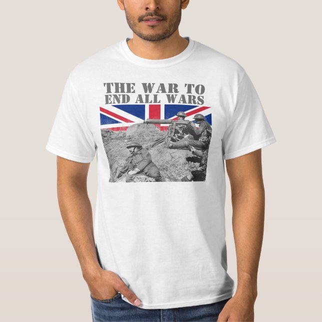 The War to End all Wars T-Shirt (Front)