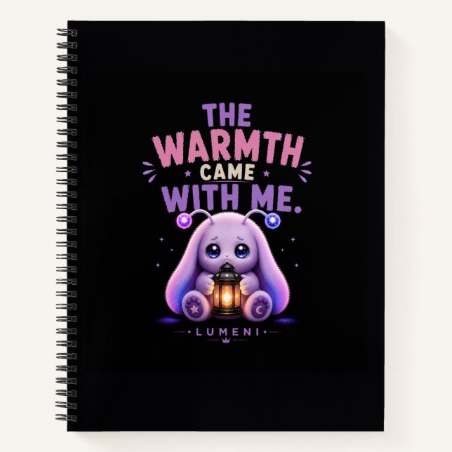 The Warmth Came With Me Notebook (Front)