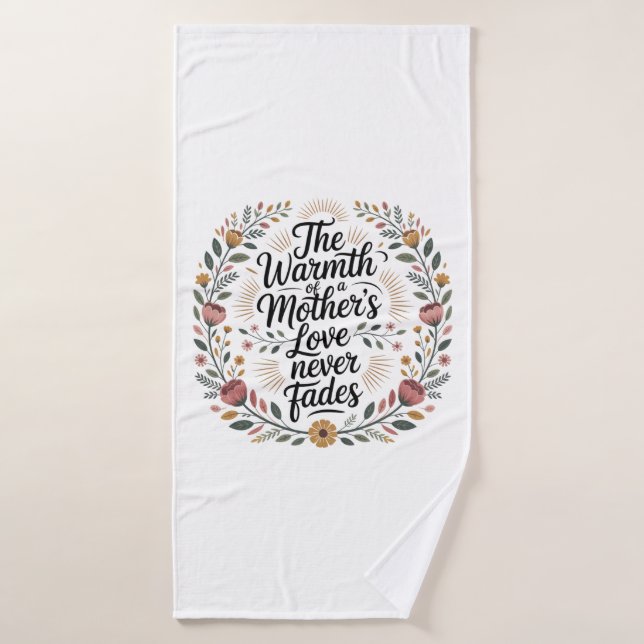 The Warmth Of A Mother's Love Never Fades Bath Towel (Bath Towel)