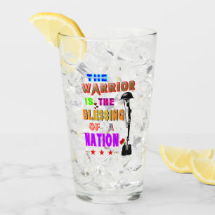 The Warrior Is The Blessing Of A Nation Glass