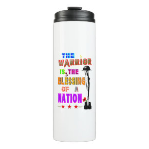 The Warrior Is The Blessing Of A Nation Thermal Tumbler
