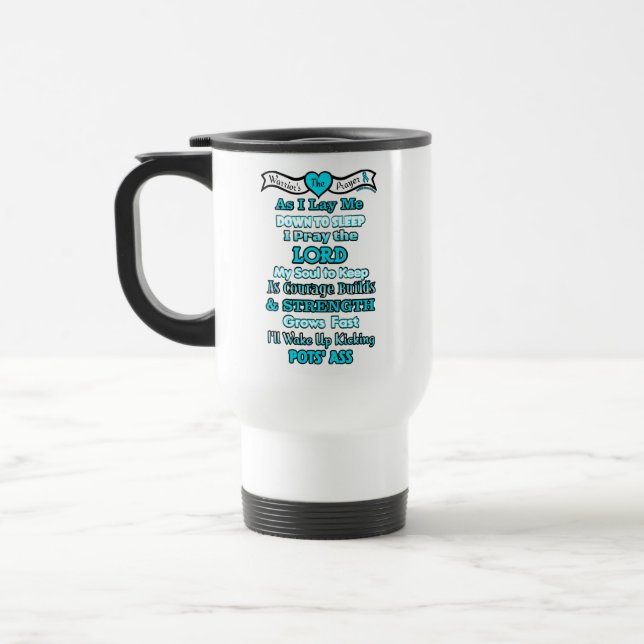 The Warrior's Prayer...POTS Travel Mug (Left)
