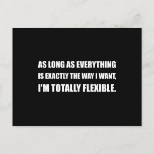 The Way I Want Totally Flexible Postcard