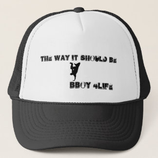 the way it should be, bboy 4life trucker hat