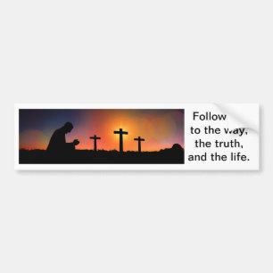 The Way, the truth, and the life Bumper Sticker